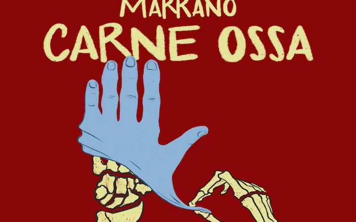 Carne Ossa Il nuovo album dei Marrano