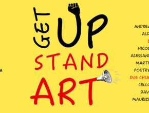 get up stand art eventi cultuali
