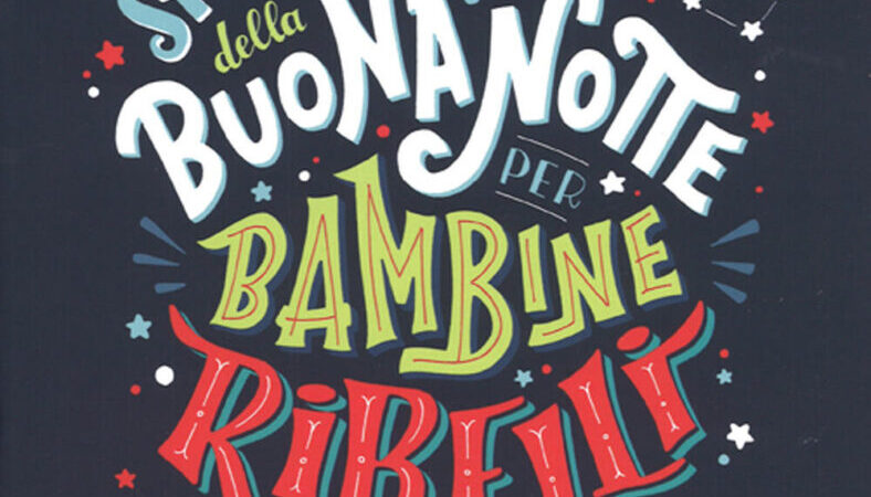 Storie della buonanotte per bambine ribelli