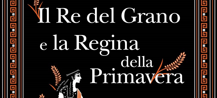 Il re del grano e la regina della primavera