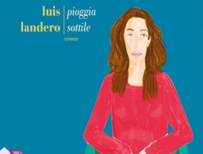 Pioggia sottile di Luis Landero | Recensione
