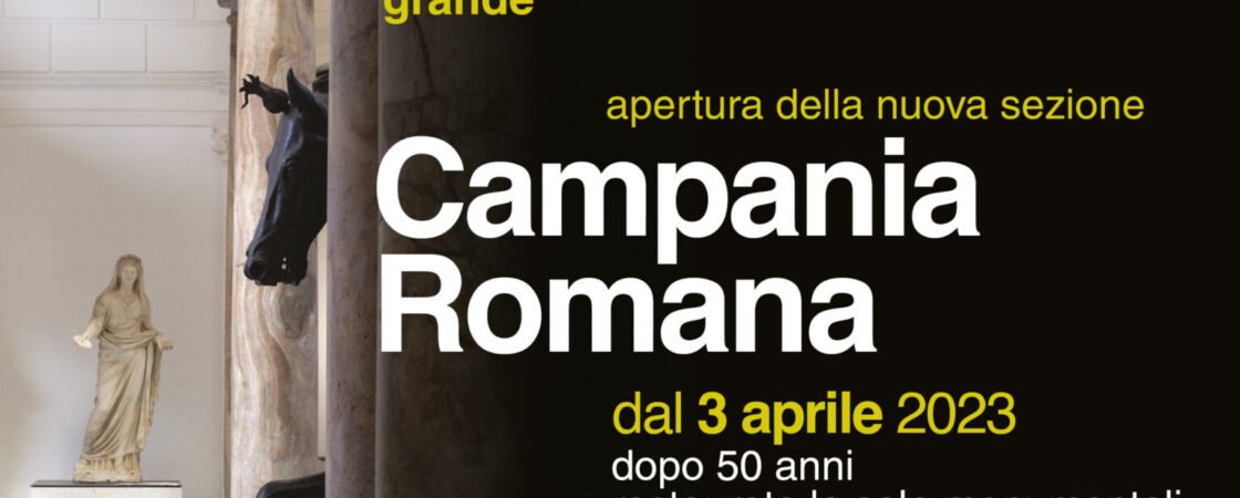 Campania Romana: il MANN mai stato così grande