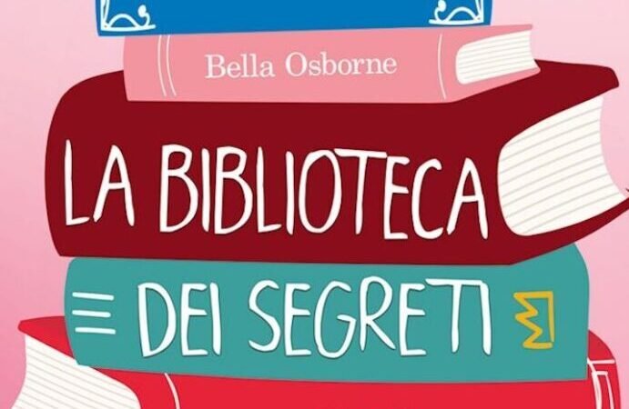 La biblioteca dei segreti di Bella Osborne | Recensione