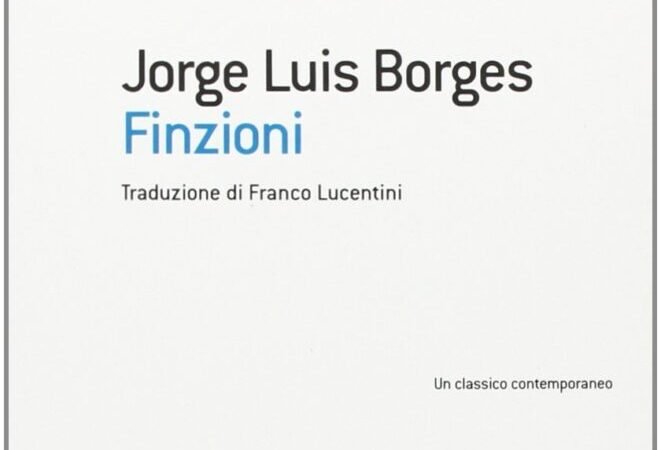 Finzioni, di Borges | Recensione
