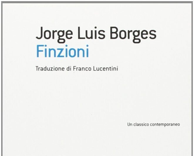 Finzioni, di Borges | Recensione