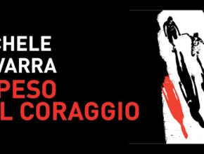 Il Peso del Coraggio di Michele Navarra I Recensione