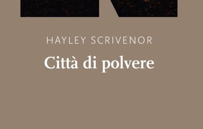 Città di polvere, romanzo d'esordio di Hayley Scrivenor I Recensione