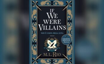 If we were villains di M. L. Rio