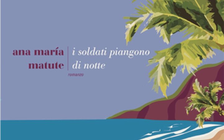 I soldati piangono di notte - Ana Maria Matute | Recensione