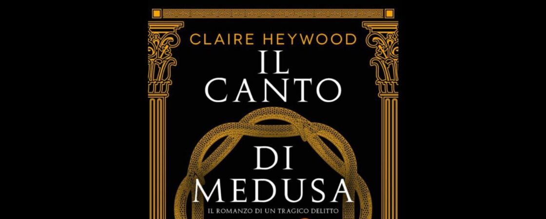 Il canto di Medusa, di Clarine Heywood | Recensione