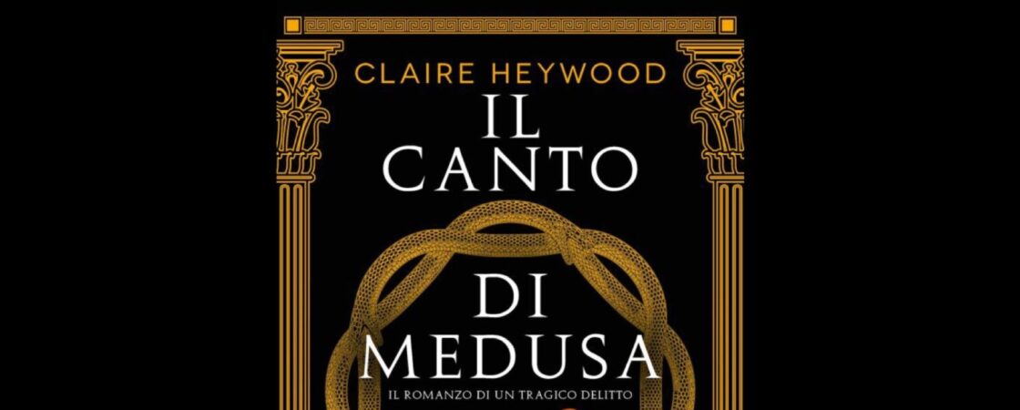 Il canto di Medusa, di Clarine Heywood | Recensione