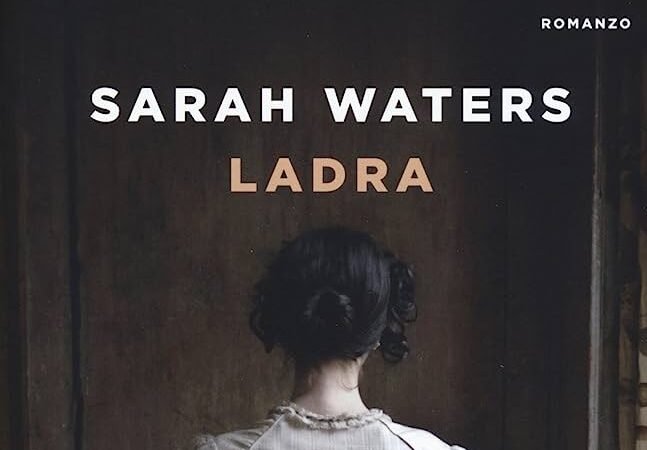 Ladra, Sarah Waters | Recensione