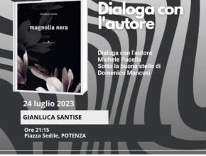 Il romanzo MAGNOLIA NERA alla NOTTE BIANCA DEL LIBRO di POTENZA / 24 luglio 2023