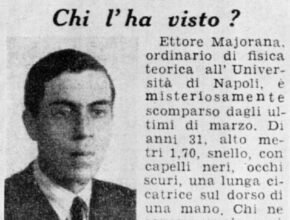 Ettore Majorana: la misteriosa scomparsa del fisico italiano