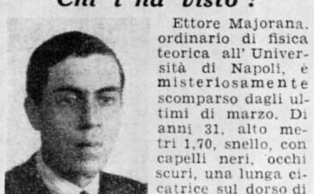 Ettore Majorana: la misteriosa scomparsa del fisico italiano