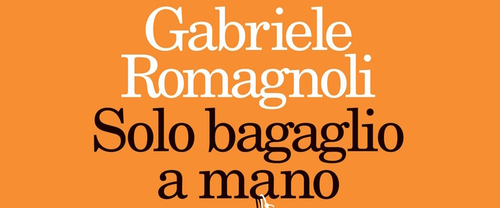 Solo bagaglio a mano, Gabriele Romagnoli | Recensione