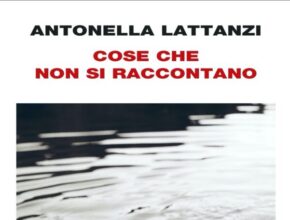 Antonella Lattanzi presenta Cose che non si raccontano