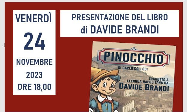 Pinocchio di Carlo Collodi tradotto 'a llengua napulitana da Davide Brandi | Presentazione