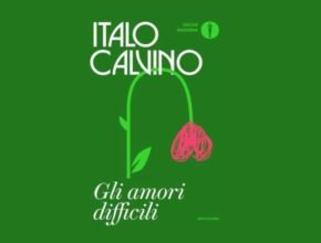 Gli Amori Difficili di Italo Calvino: recensione