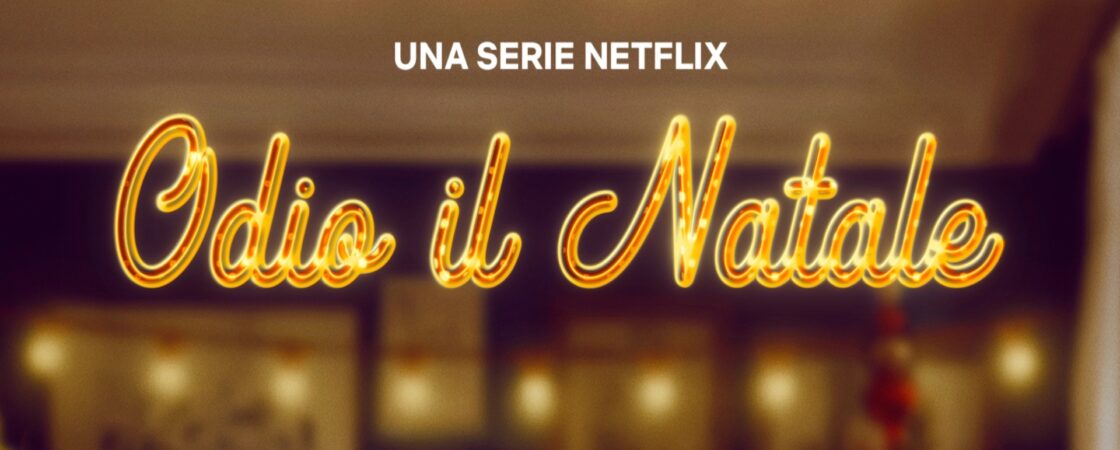 Odio il natale serie Netflix