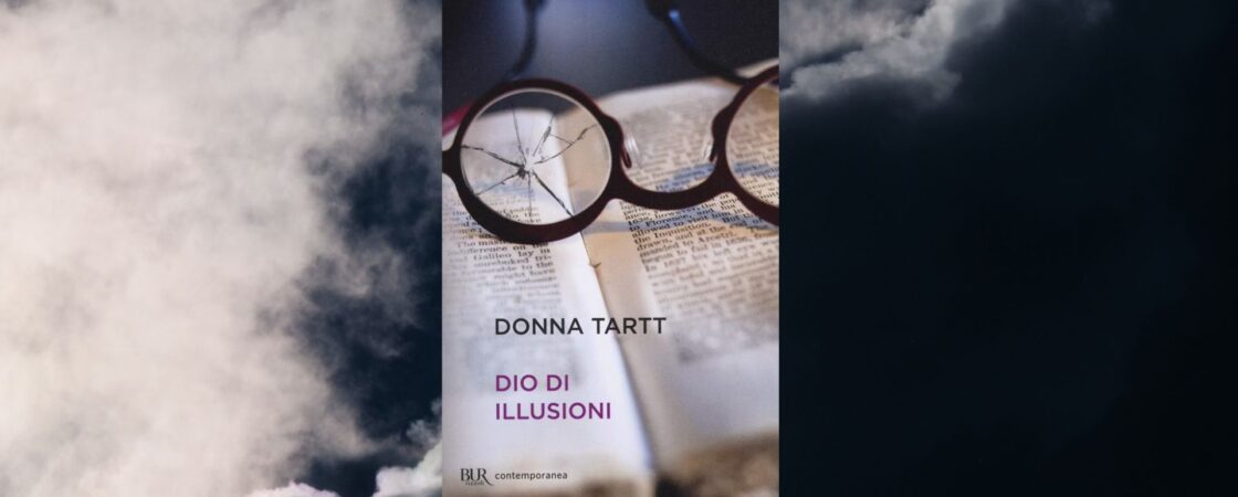 Dio di illusioni di Donna Tartt | Recensione