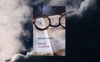 Dio di illusioni di Donna Tartt | Recensione