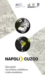 Napoli Cuzco: Due capitali tra scrittura, architettura e data visualization