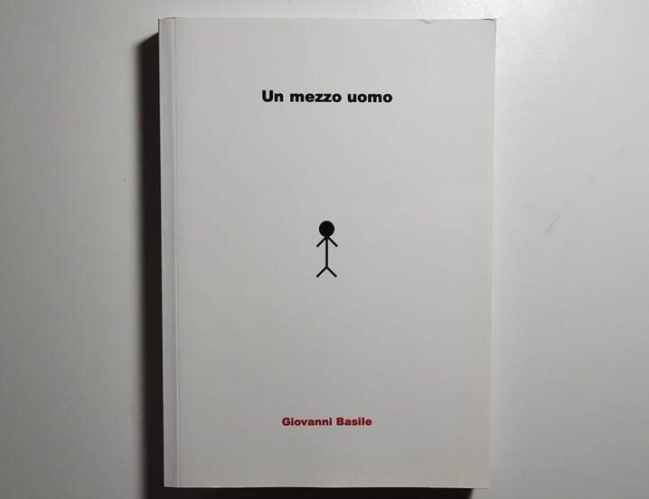 Un mezzo uomo di Giovanni Basile