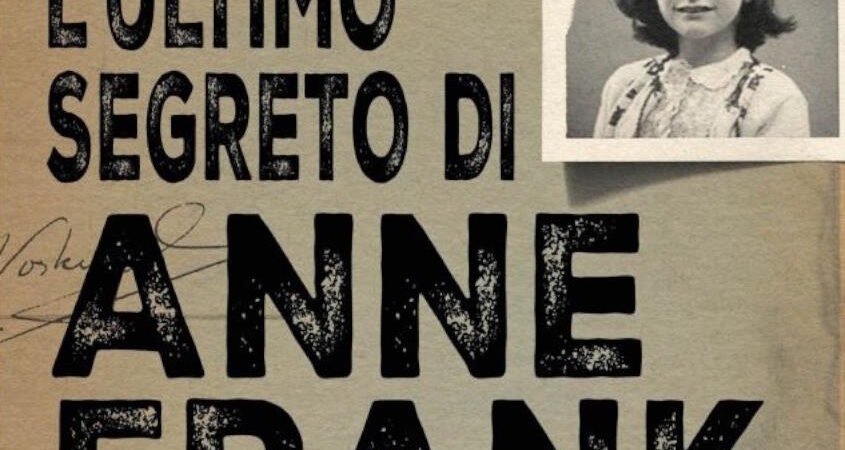 l'ultimo segreto di Anne Frank