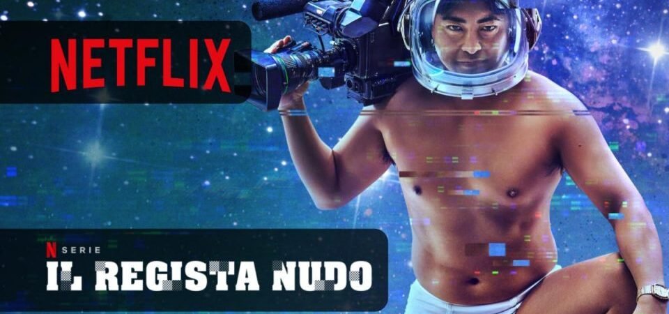 Il regista nudo, la serie Netflix | Recensione
