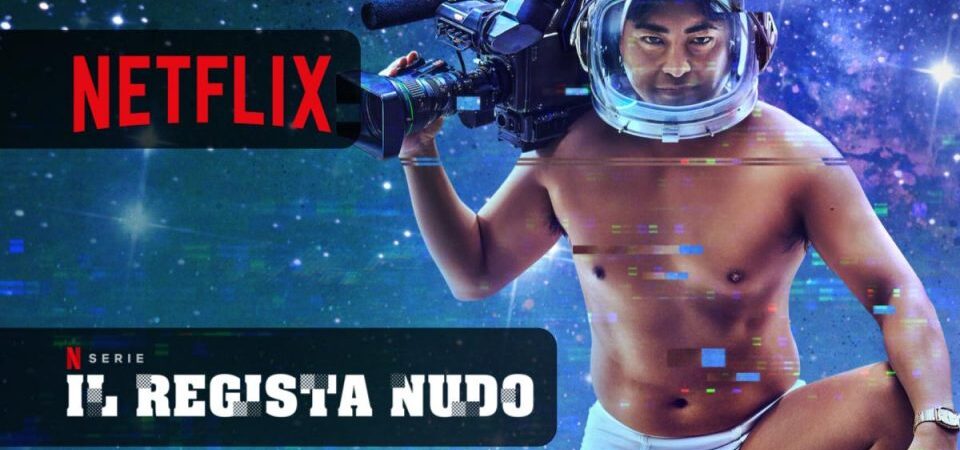 Il regista nudo, la serie Netflix | Recensione