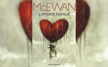 L'amore fatale di Ian McEwan | Recensione