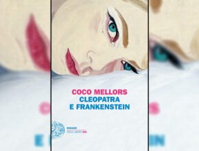 Cleopatra e Frankenstein di Coco Mellors | Recensione