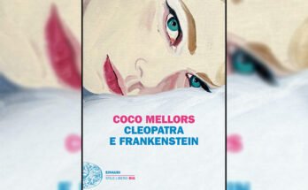 Cleopatra e Frankenstein di Coco Mellors | Recensione
