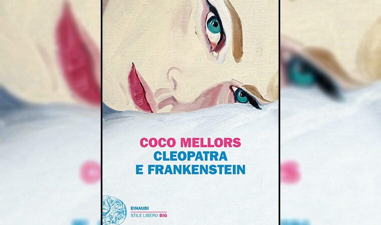 Cleopatra e Frankenstein di Coco Mellors | Recensione