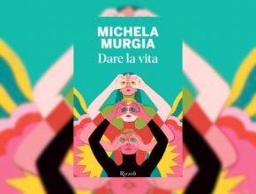Dare la vita di Michela Murgia: il pamphlet postumo | Recensione