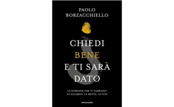 Chiedi bene e ti sarà dato, di Paolo Borzacchiello | Recensione