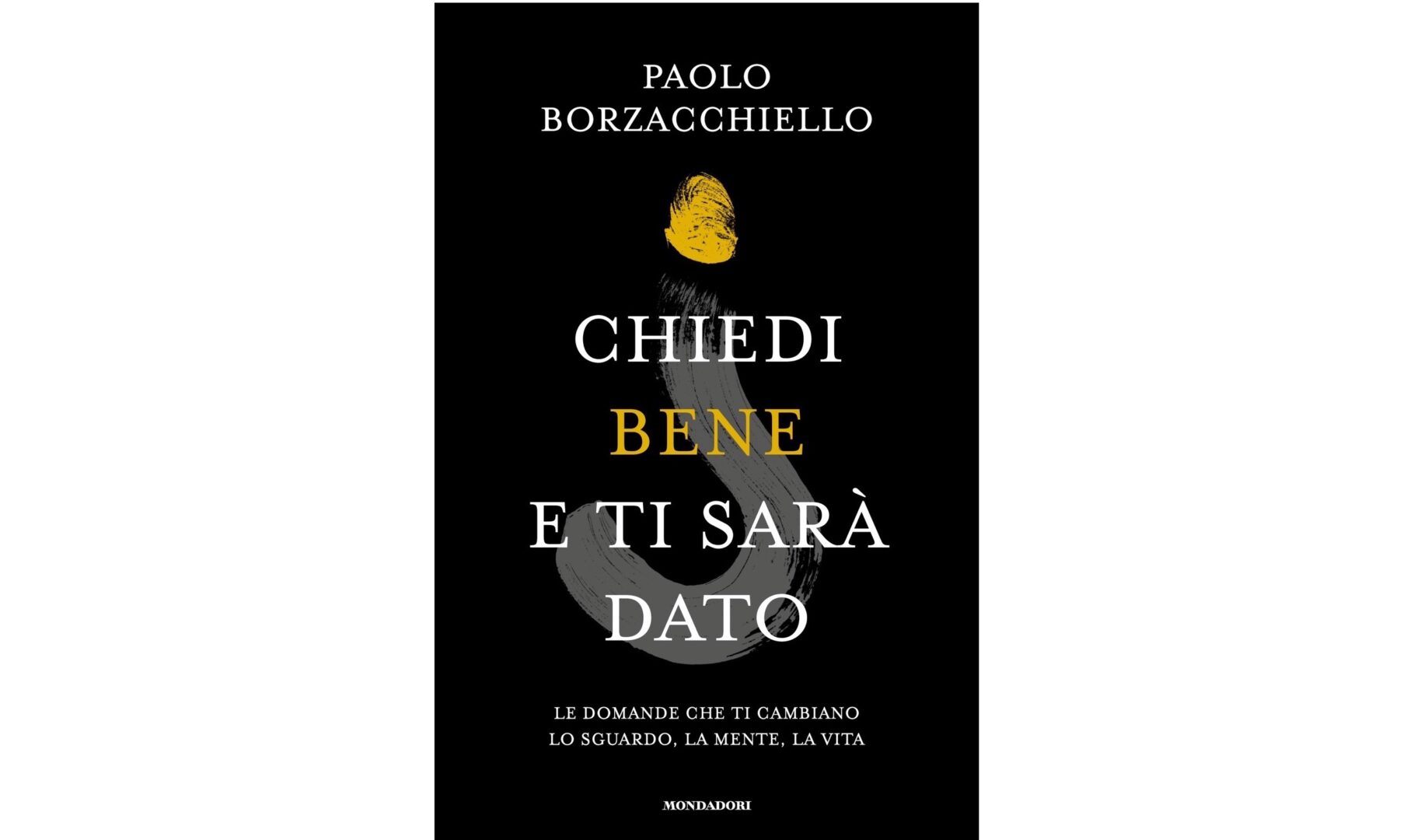 Chiedi bene e ti sarà dato, di Paolo Borzacchiello | Recensione