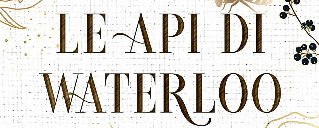 Le api di Waterloo di Giulia De Martin è un romanzo storico pubblicato nel maggio del 2021 da Words Edizioni.