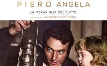 La meraviglia del tutto di Piero Angela | Recensione