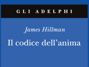 Il codice dell'anima di James Hillman