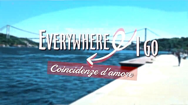 Everywhere I go - Coincidenze d'amore | Recensione