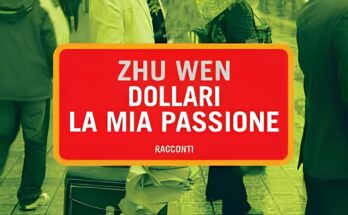 Dollari la mia passione di Zhu Wen: la crisi dello spirito umanistico