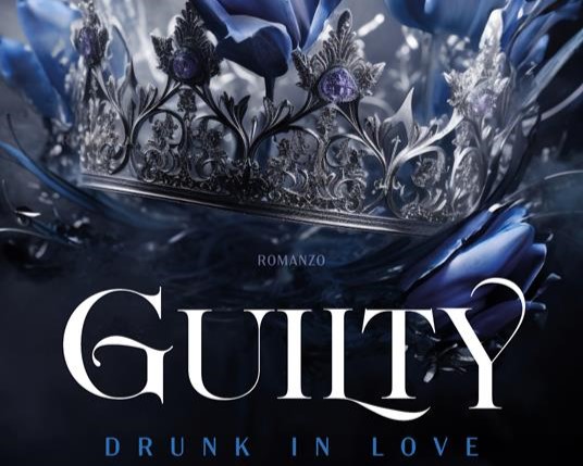 Guilty: Drunk in love di Rokia | Recensione