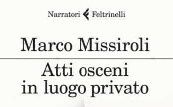 Atti osceni in luogo privato di Marco Missiroli | Recensione