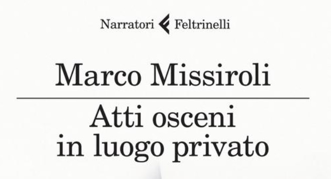 Atti osceni in luogo privato di Marco Missiroli | Recensione