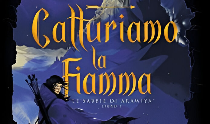 Catturiamo la Fiamma di Hafsah Faizal | Recensione