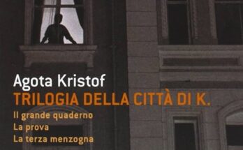 Trilogia della città di K. di Ágota Kristóf | Recensione