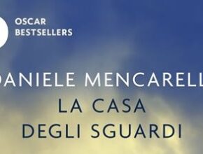 La casa degli sguardi di Daniele Mencarelli
