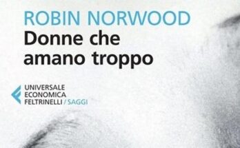 Donne che amano troppo di Robin Norwood